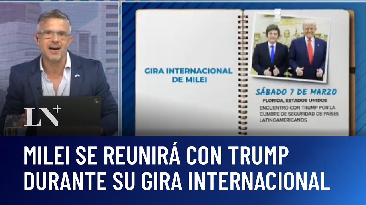 Milei se reunirá con Trump en el marco de una nueva gira internacional