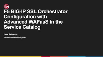 F5 BIG-IP SSL Orchestrator Configuration with Advanced WAFaaS