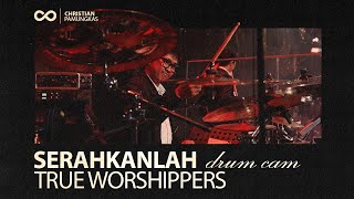 Serahkanlah  True Worshippers drumcam Feat Glady Febe U0026 Gsjs Worship 