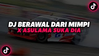 Download lagu DJ Berawal Dari Mimpi X Asulama Suka Dia ( Slowed & Reverb )🎧