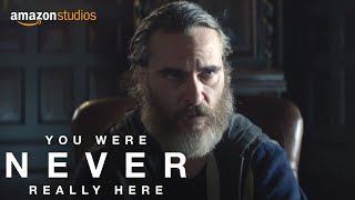 You Were Never Really Here - Book to Film | Amazon Studios