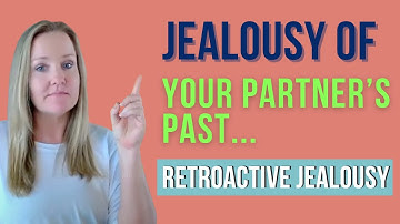 Do You Get Uncontrollable Jealousy?  Retroactive Jealousy OCD