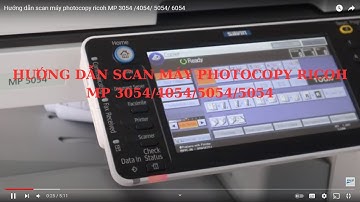Hướng dẫn scan máy photocopy ricoh MP 3054 /4054/ 5054/ 6054