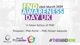 FND Awareness Day UK 2024 | FND Portal | A Future History Of FND by FND Action 1,090 views 1 month ago 1 hour, 3 minutes