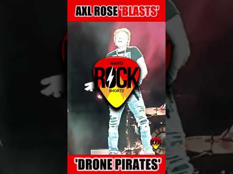 Axl Rose Blasts 'Drone Pirates' At Guns N' Roses Shows In Australia