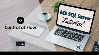 38. Control Flow Keywords in T-SQL | SQL Server Tutorial in Hindi