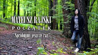Magik Band & Mateusz Rajski - Spróbujmy jeszcze raz (Official audio 2016 )