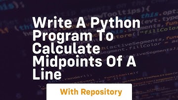 Write a python program to calculate midpoints of a line
