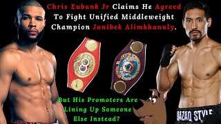 CHRIS EUBANK JR AGREES TO FIGHT UNIFIED MIDDLE WEIGHT WORLD CHAMPION JANIBEK ALIMKHANULY - YEAH OK..