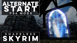 Alternate Start and New Game Mods for Skyrim on PS4 - Shapeless Skyrim PS4 Mods (Ep. 187)