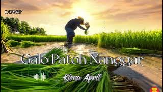 Galo Patoh Nanggar | cover - Kiena April