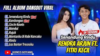 Rendra Ft Fitri Kecil  Senandung Rindu  Kandungan  Cincin Kawin   Album Dangdut Viral
