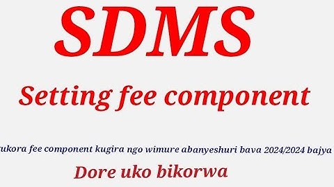 MENYA UPDATES: HOW TO SET  FEE COMPONENT IN SDMS