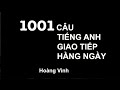 1001 câu Tiếng Anh thông dụng trong giao tiếp hằng ngày