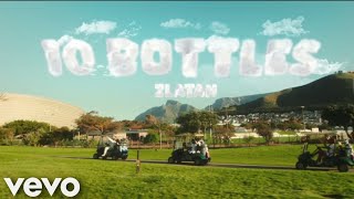 Zlatan - 10 Bottles ( official vidéo ) Instrumental & lyrics - type Afrobeat 2024