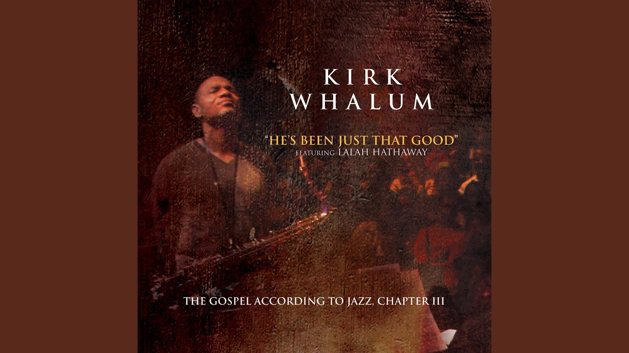 He's Been Just That Good (feat. Lalah Hathaway) He's Been Just That Good (feat. Lalah Hathaway)