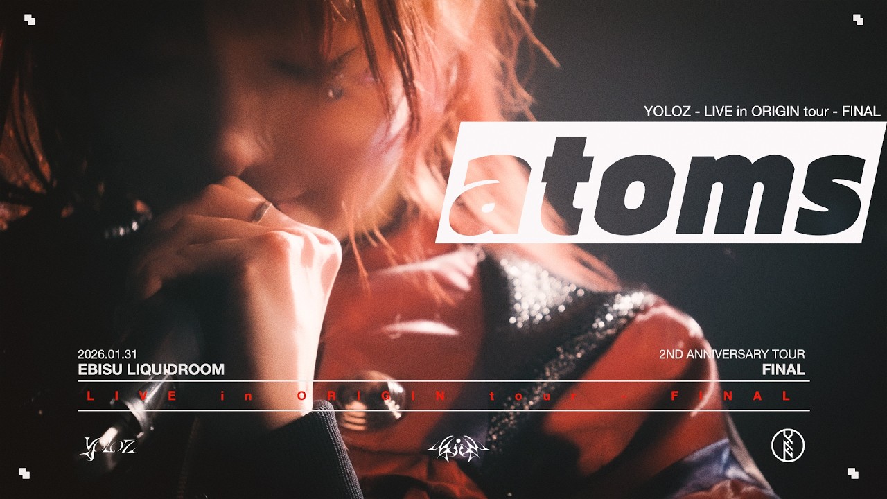 YOLOZ - 「atoms」(2026/1/31 恵比寿LIQUIDROOM)