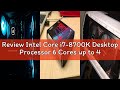 Review Intel Core i7-8700K Desktop Processor 6 Cores up to 4.7GHz Turbo Unlocked LGA1151 300 Series