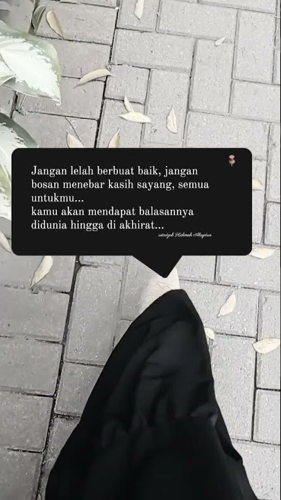 Story WA_Jangan lelah berbuat baik#storyvideo #story #storywa #ustadzahhalimahalaydrusterbaru