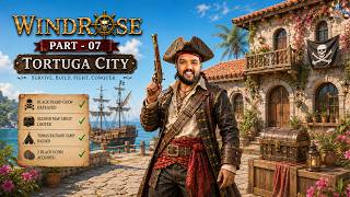Pirate Base Upgrade + Epic Ship Battle 🔥 | Windrose Gameplay Part 07 Hindi