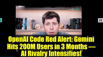 OpenAI Code Red Alert: Gemini Hits 200M Users in 3 Months – AI Rivalry Intensifies!