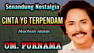 'UNEXPRESSED LOVE' NOSTALGIC SONG - MUCHSIN ALATAS - CONDUCTED BY AWAB HARIS ABDULLAH.