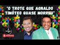 O TROTE EM QUE AGNALDO TIMÓTEO QUASE MORREU DE TANTO RIR COM PEDRO MANSO