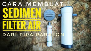 Cara membuat sedimen filter air dari pipa paralon - YouTube