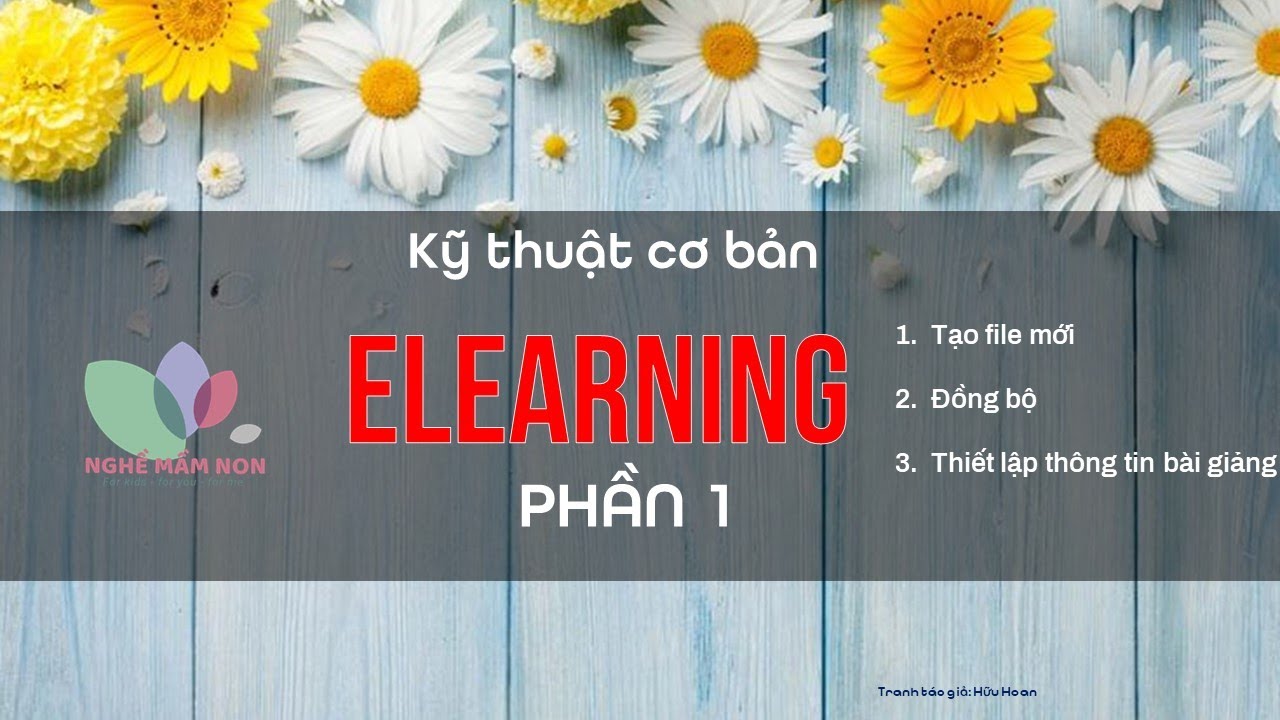 e-learning สพฐ  New Update  Elearning| Phần 1| Một số kỹ thuật cơ bản khi thiết kế bài giảng Elearning| Nghề mầm non TV