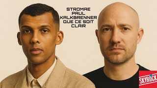 Stromae, Paul Kalkbrenner - QUE CE SOIT CLAIR (Version Skyrock)