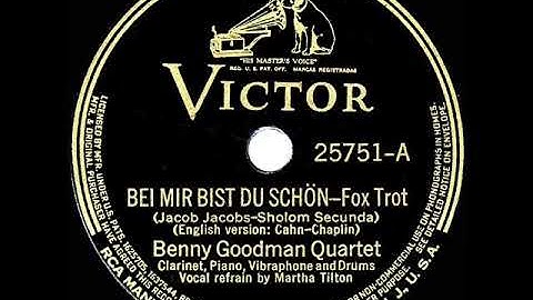 1937 Benny Goodman Quartet - Bei Mir Bist Du Schön (Parts 1 & 2) (Martha Tilton, vocal)