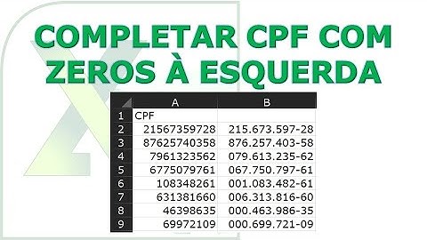 Como completar o CPF ou CNPJ com zeros à esquerda no EXCEL