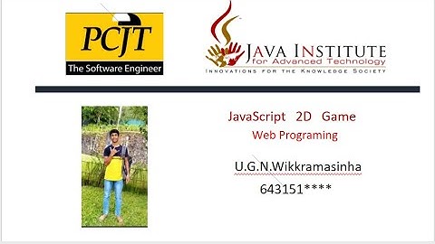 JavaScript  2D Game Development | Java Institute | U.G.Chalana Nilusanka Wikkramasinha