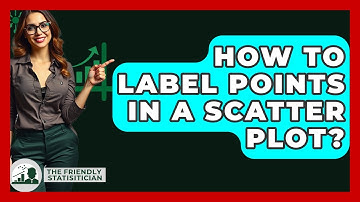 How To Label Points In A Scatter Plot? - The Friendly Statistician