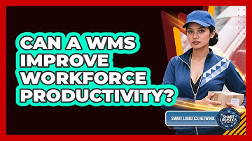 Can a WMS Improve Workforce Productivity?