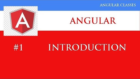 Angular 12 Tutorial   1   Introduction