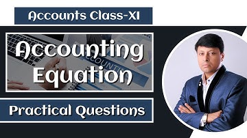 Accounting Equation Practical Questions in easiest way by CA Santosh Jain