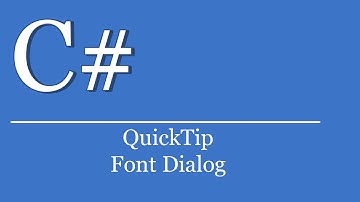 QuickTip #218 - C# Visual Studio .NET Tutorial - FontDialog