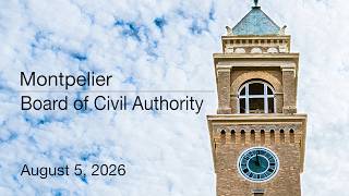 Montpelier Board of Civil Authority - August 5, 2026 [MBCA]