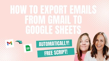 How to Export Emails from Gmail to Google Sheets Using Apps Script