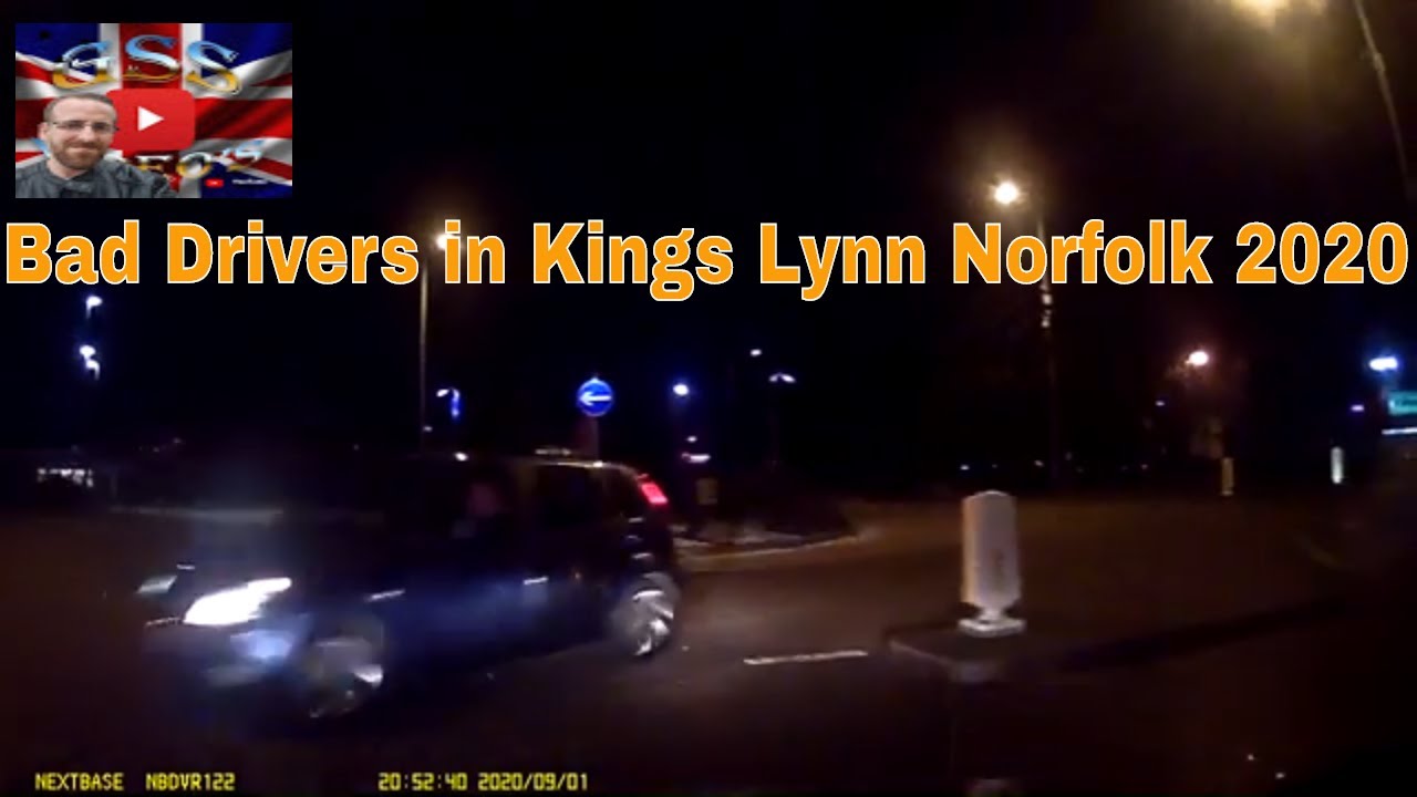 King's Lynn Bad Drivers in Kings Lynn Norfolk 2020 YouTube