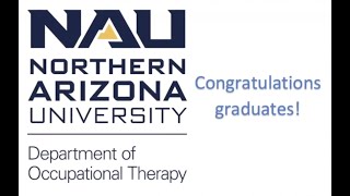 NAU Occupational Therapy 2020 Graduation Slideshow