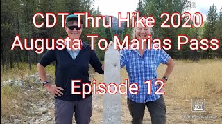 Episode 12. CDT Thru Hike 2020. Augusta To Marias Pass,  MT