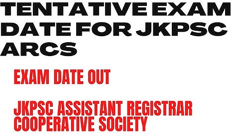 EXAM DATE FOR JKPSC ASSISTANT REGISTRAR COOPERATIVE SOCIETY EXAM DATE || JKPSC ARCS EXAM DATE