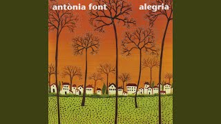 Video thumbnail of "Antònia Font - ... Alegria"