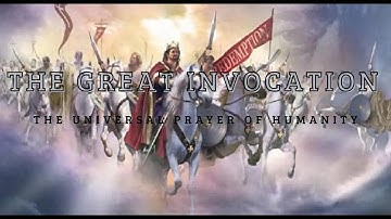 The Great Invocation  | The universal prayer of humanity