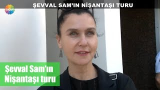 Şevval Sam'ın Nişantaşı turu