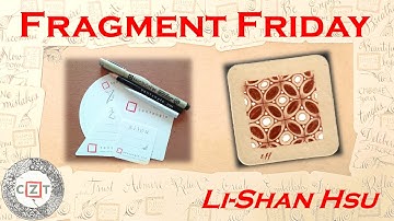 Fragment Friday 網絡與片段 / Zentangle / 禪繞畫 / 禅绕画 / ゼンタングル