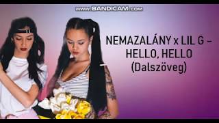 NEMAZALÁNY x LIL G   HELLO, HELLO (dalszöveg) chords