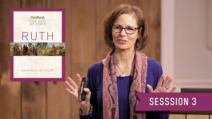 Ruth Bible Study: Session 3 (Ruth in Real Time and Space) Sandra Richter